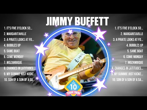 Jimmy Buffett Greatest Hits 2024 - Pop Music Mix - Top 10 Hits Of All Time