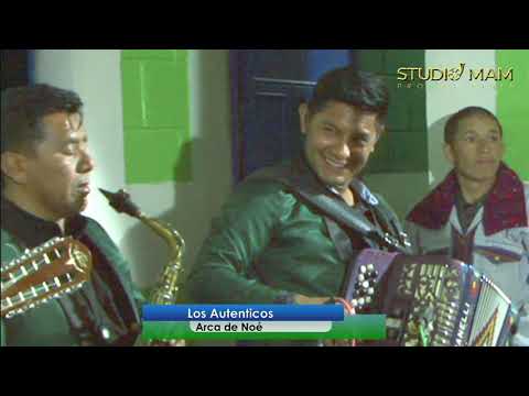 Vivir es Cristo Morir es ganancia, Los Auténticos Arca de Noé desde Río Ocho Todos Santos Cuchumatan