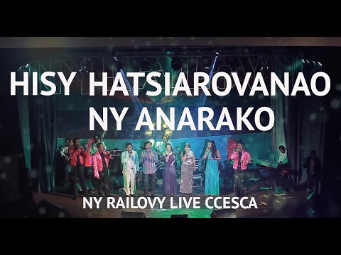 HISY HATSIAROVANAO NY ANARAKO - NY RAILOVY Live CCESCA