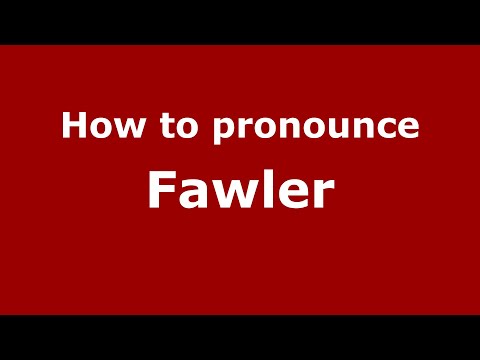 How to pronounce Fawler (English/UK) - PronounceNames.com