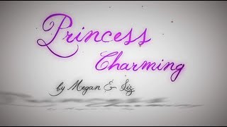 Megan &amp; Liz &quot;Princess Charming&quot; Official Lyric Video | MeganandLiz