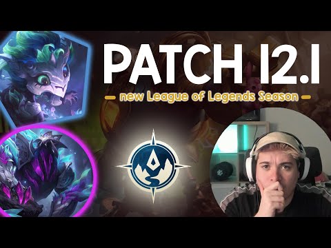 PATCH 12.1 🔍 League of Legends (NEW SEASON)