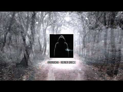 Andrucha - Reiner Dreck (Prod. by TBeatz)
