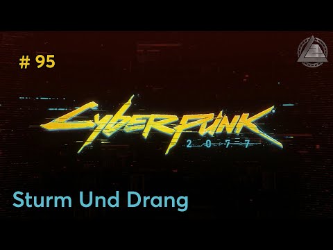 Cyberpunk 2077 PC | Sturm Und Drang odc.95 | LZ