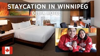 STAYCATION IN WINNIPEG | Delta Hotel by Marriot | Downtown Winnipeg | Buhay Cana