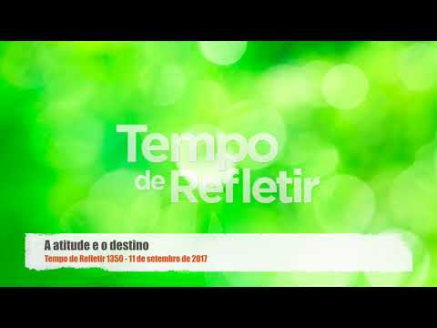 [Tempo de Refletir] A atitude e o destino