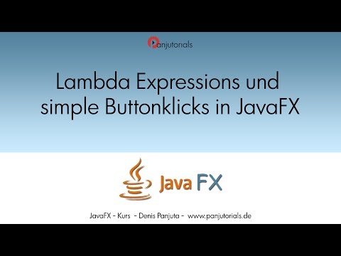 007 - JavaFX 8 GUI - Tolle Benutzeroberflächen bauen - Lambda und Simple Klicks