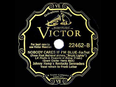 1929 Johnny Hamp - Nobody Cares If I’m Blue (Frank Luther, vocal)