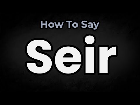 How To Pronounce Seir? (CORRECTLY) Meaning & Pronunciation