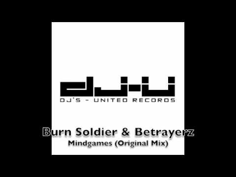 Burn Soldier & Betrayerz - Mindgames (Original Mix)