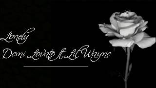 Lonely - Demi Lovato ft Lil Wayne Lyrics