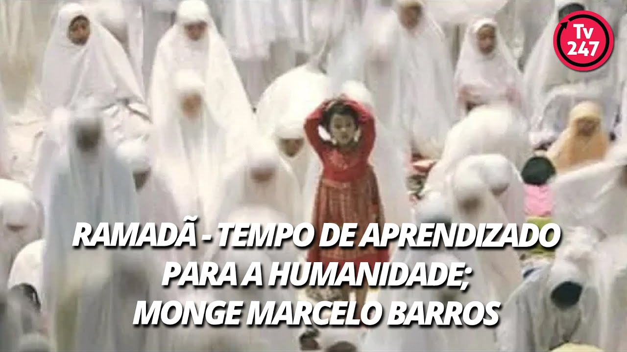 Ramadã - Tempo de aprendizado para a humanidade; monge Marcelo Barros (8.maio.2019)