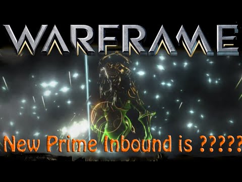 Warframe - New Prime Inbound is?? (Trinity?!)