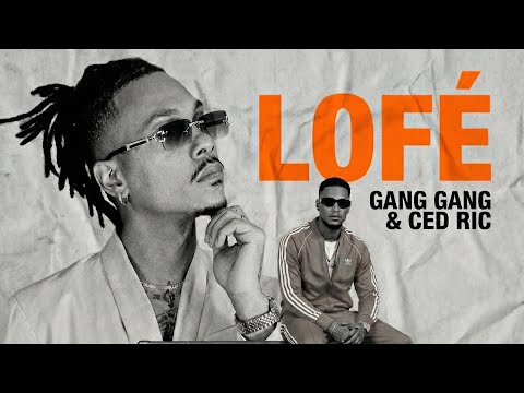 GangGang Ft Ced Ric - Lofé ( Audio 2026 )