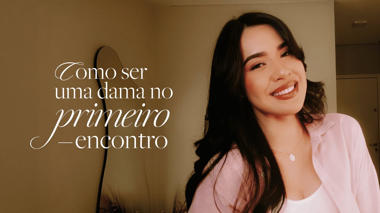 7 PRACTICAL Secrets to Behave Like a LADY on a FIRST DATE