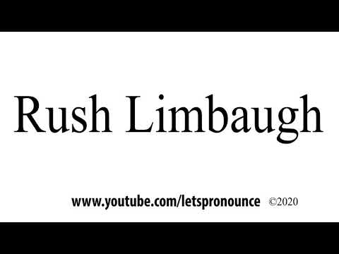 How to Pronounce Rush Limbaugh