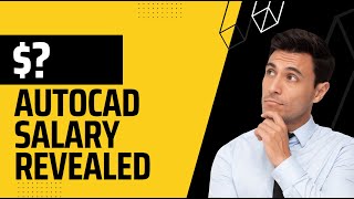 AutoCAD Salary and Job Outlook Revealed