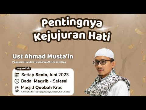 Kajian Kitab Riyadhus Sholihin bab 4 #57,58,59 - Pentingnya kejujuran hati