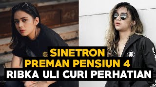 Download lagu Sinetron Preman Pensiun 4, Ribka Uli Curi Perhatian mp3