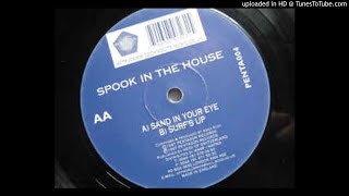Spook In The House - Sand In Your Eye