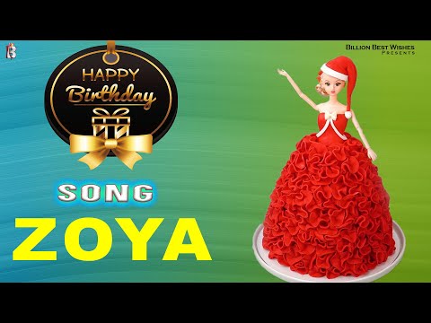 Zoya Happy Birthday - Birthday Video Song | Birthday Songs With Names #billionbestwishes