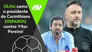 ‘O Vítor Pereira mentiu! O caráter…’: Presidente do Corinthians dispara ao falar de VP no Flamengo