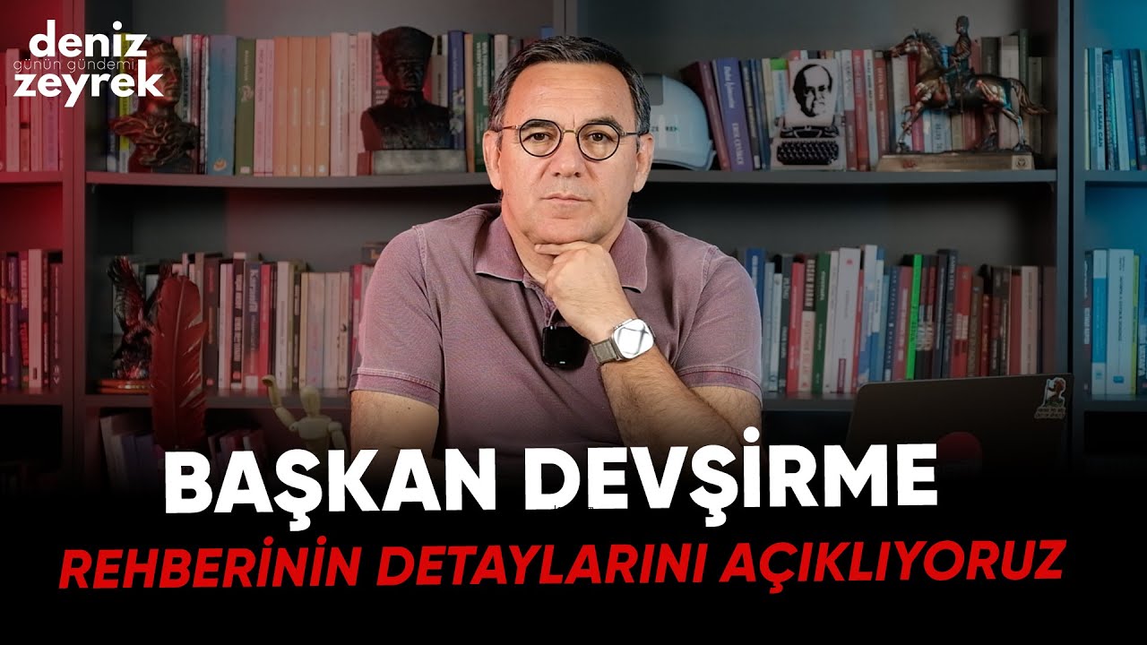 Deniz Zeyrek | Başkan Devşirme Rehberinin detaylarını açıklıyoruz | 21 Ağustos 2025