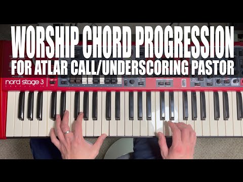Chord Progression for Worship Altar Call ⎮ Underscoring Pastor.