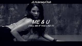Cassie - Me &amp; U - JLH Jersey Club Remix