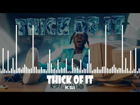 KSI - Thick Of It