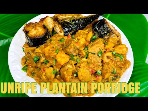 ONE POT NUTRITIOUS PLANTAIN PORRIDGE / POTTAGE || AMALACHUKWU’S KITCHEN