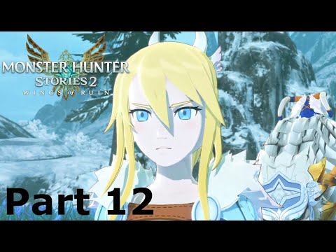 Monster Hunter Stories 2: Wings of Ruin -- Part 12: The Snowy Mountains of Loloska