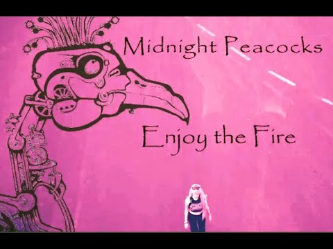 Midnight Peacocks - Enjoy the fire - 2024 - Official video