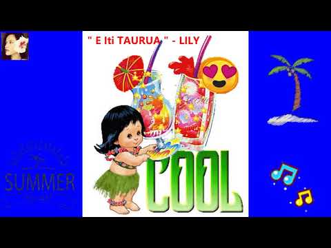 " E Iti Taurua " - Lily