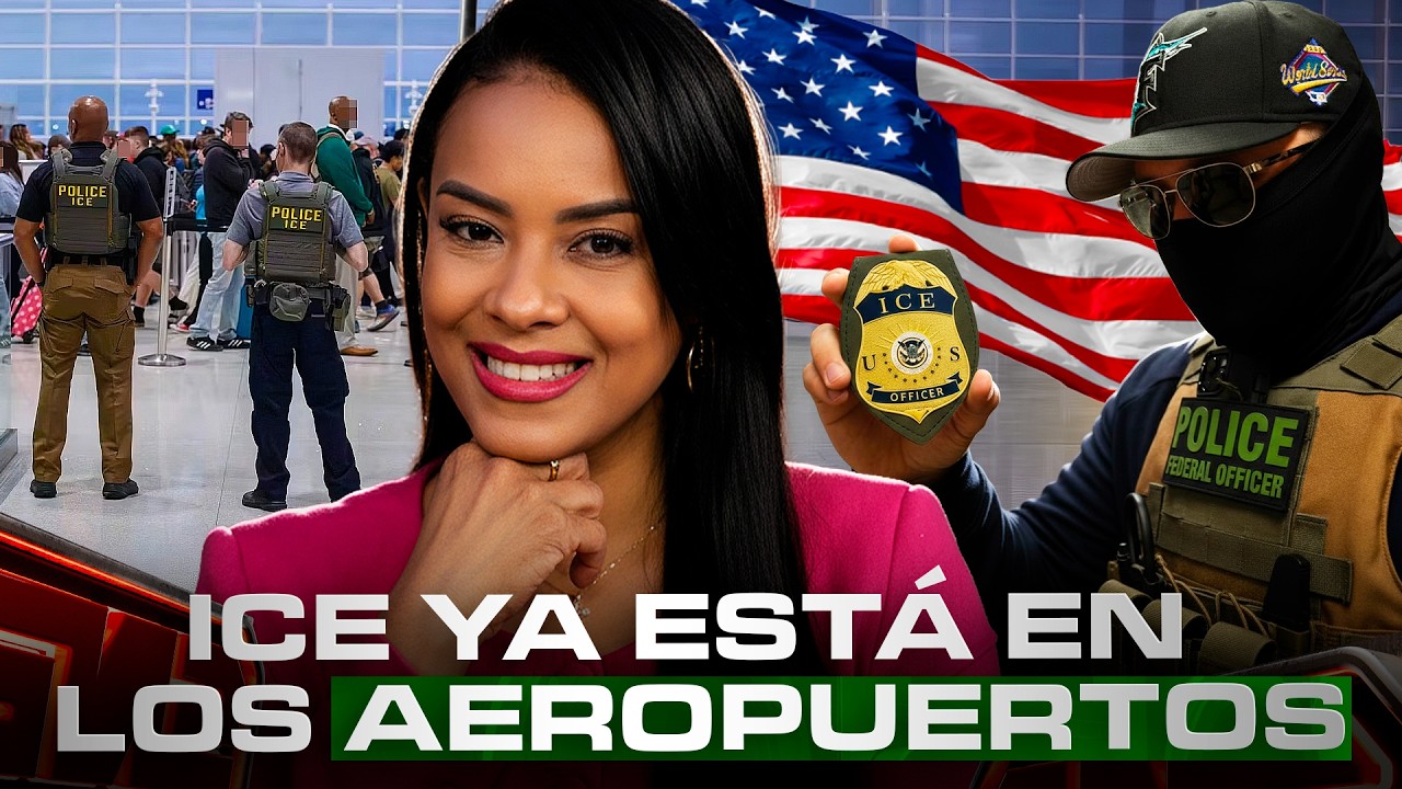 ¡ALERTA! ICE YA ESTÁ EN LOS AEROPUERTOS… ¿QUIÉN ESTÁ REALMENTE SEGURO?