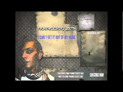 Francesco Zeta - I can't get it out of my head