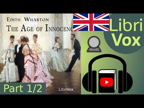The Age of Innocence by Edith WHARTON read by Brenda Dayne Part 1/2 | Full Audio Book