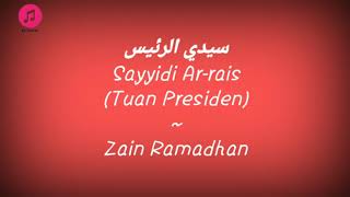 Download lagu Sayyidi Ar-Rais (Lirik dan Terjemahan Indonesia) mp3