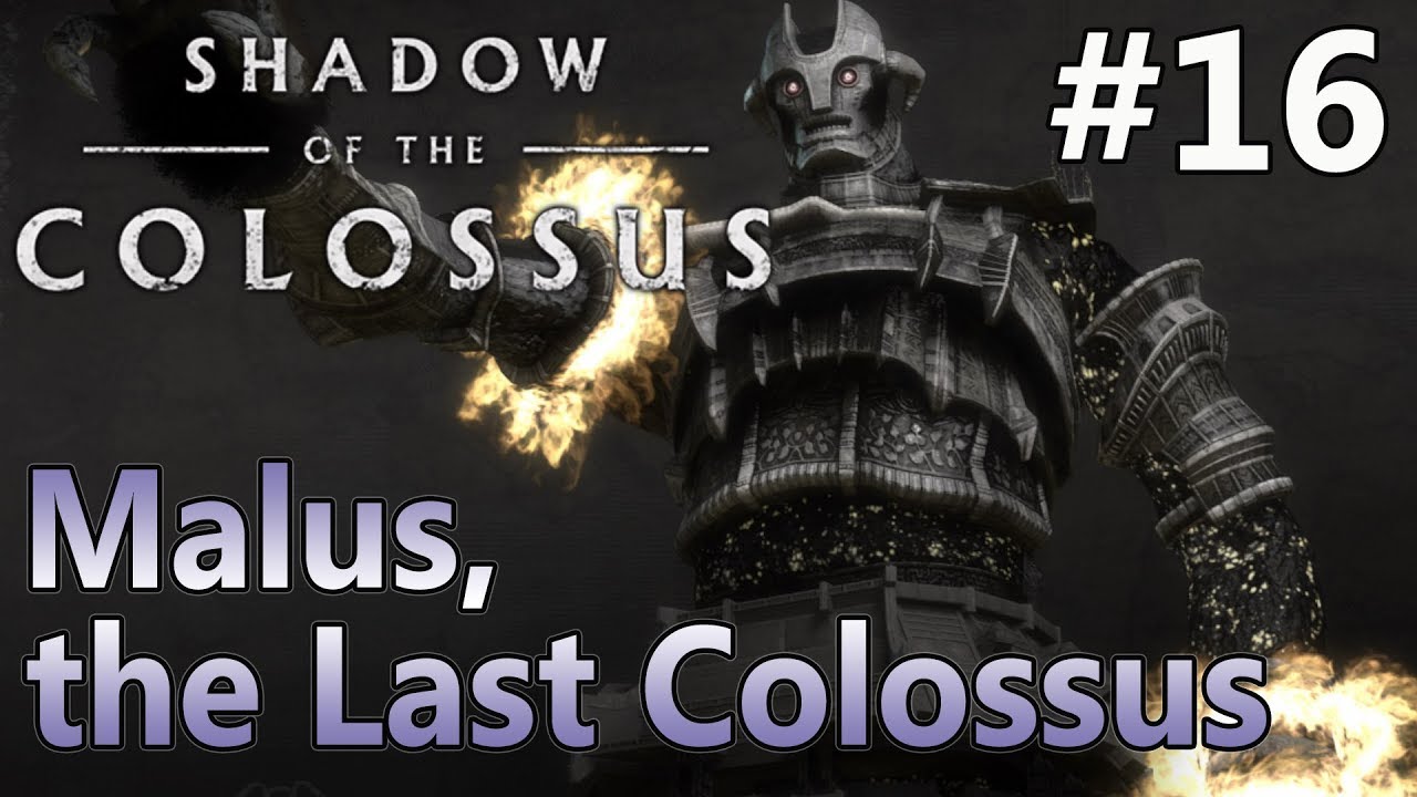 Shadow of the Colossus: Malus, The last Colossus | 16th End  Boss (Part 16) Ps4 pro HD 60 fps
