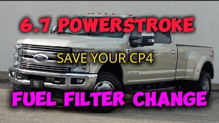 Ford 6.7 Fuel Filter Change How To / Powerstroke Diesel / CP4