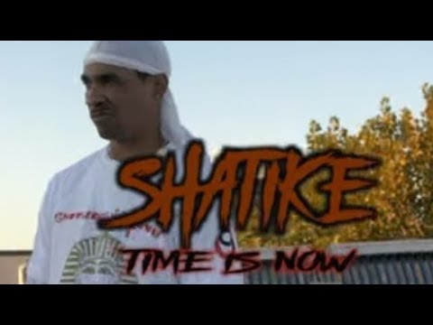 Shatike - Time Is Now (Official Video) Dir by: @Xstradunare