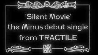 MINUS46 - Tractile - Silent Movie
