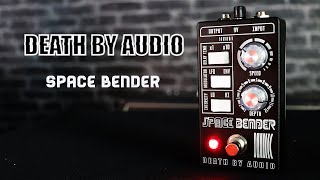 Death by Audio - SPACE BENDER