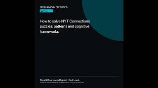 How to solve NYT Connections puzzles: patterns and cognitive frameworks