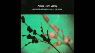 ♪ OMD - Never Turn Away | Singles #14/37