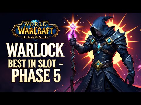 Wow Classic 101~ Best In Slot Gear Warlock Phase 5 | Wow Classic Guide