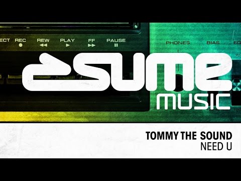 Tommy The Sound - Need U (Original Mix)