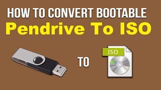 How to Convert Bootable USB to an ISO image .