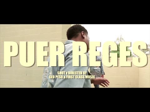 First Class-PUER REGES [Official Video]