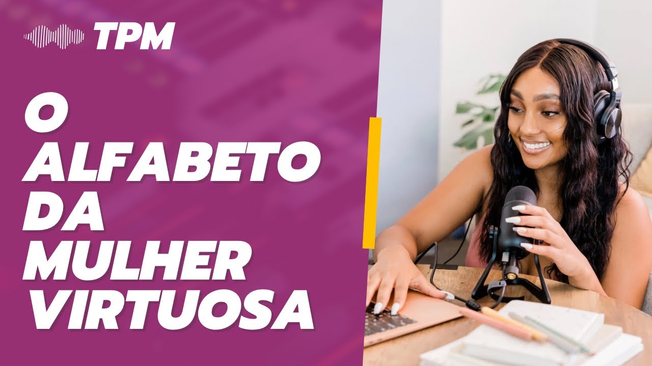 Dinâmica do alfabeto Mulher Virtuosa- Especial Dia da Mulher